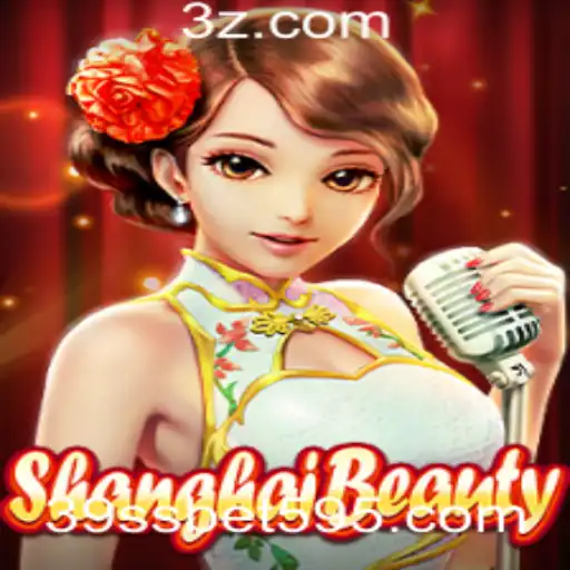 Explorando o Fascinante Mundo do Jogo ShanghaiBeauty com 39ss Bet